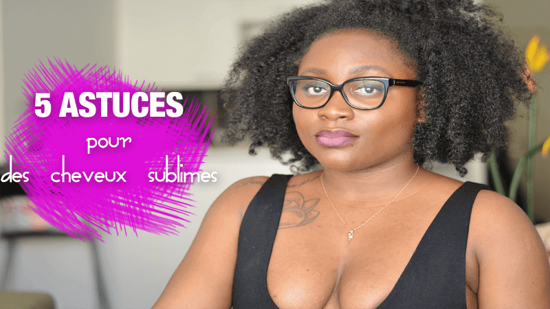 cinq astuces pour avoir de beaux cheveux