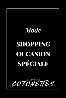 club-des-cotonettes_boutique_mode_Shopping-Occasion-Speciale