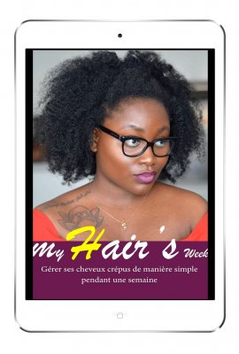 My  Hair's Week - Guide pour gérer ses cheveux crépus simplement