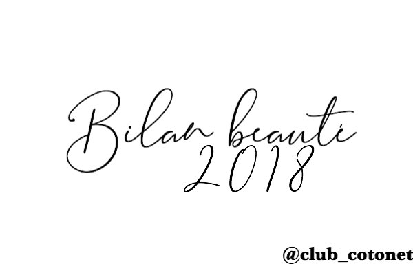 bilan beauté 2018 ce qui a marché et ce qu'on doit changer