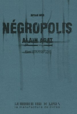 book-club-des-cotonettes_litterature-afro-caribeenne_alain-agat_negropolis
