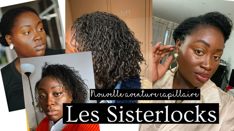 nouvelle aventure capillaire les sisterlocks